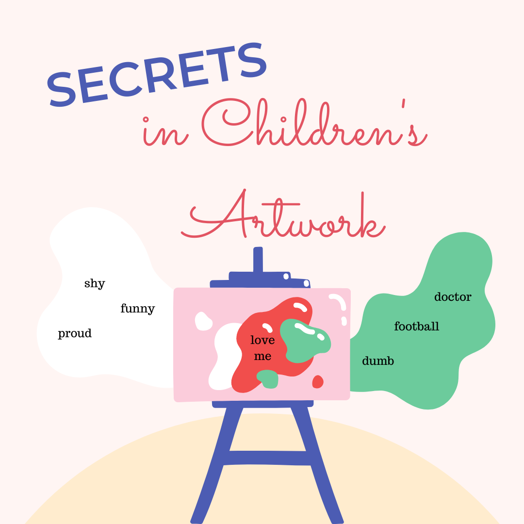 Secrets in Children’s Artwork